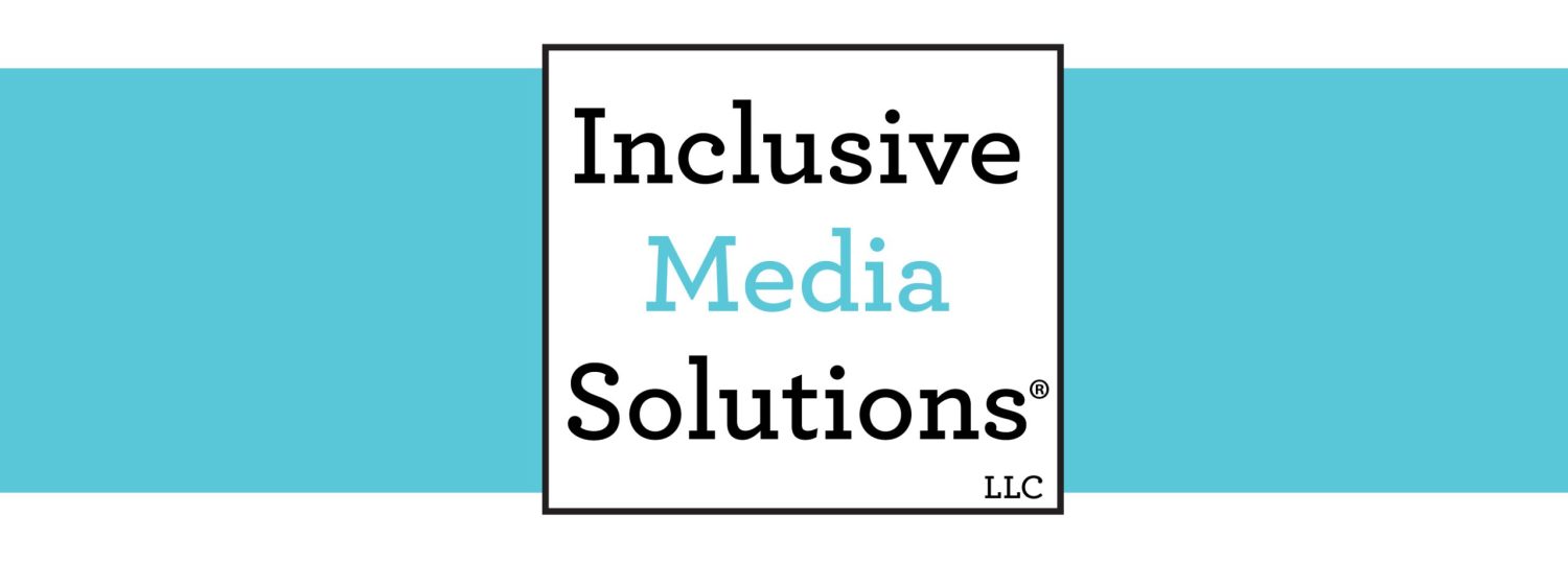 Inclusive Media Solutions LLC